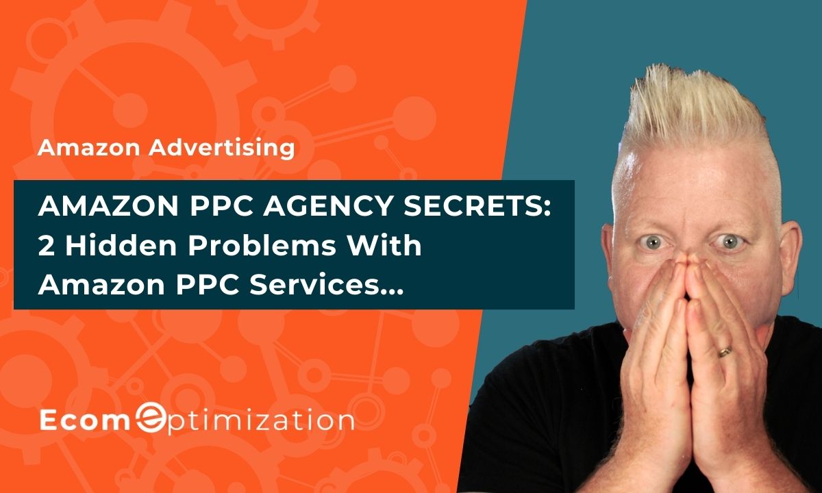 Amazon PPC Agency Secrets