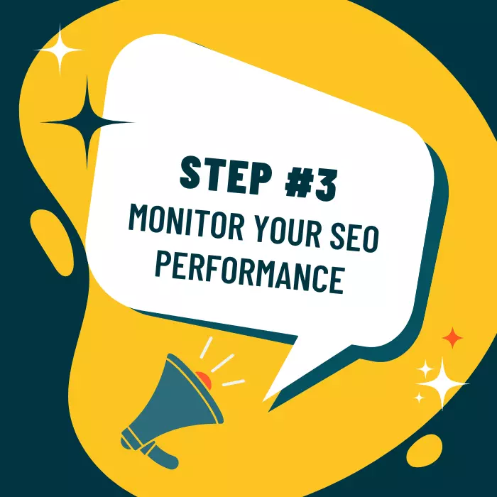 Step 3- Monitor Your SEO Performance