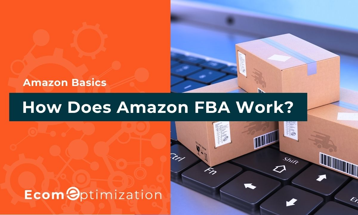 How Does Amazon FBA Work?