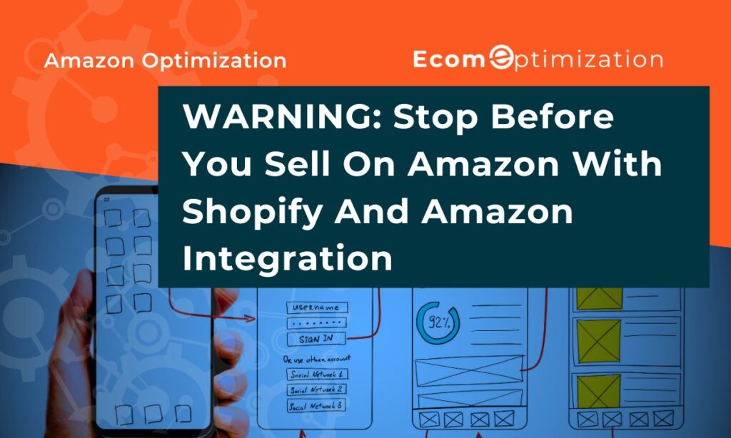WARNING - Stop Before You Sell On Amazon With Shopify And Amazon Integration